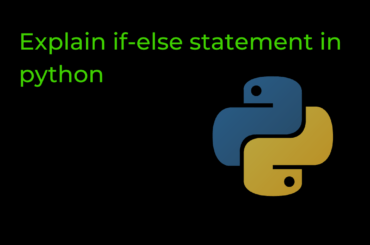 Explain if-else statement in python