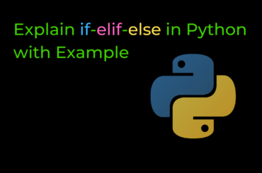 Explain if-elif-else in Python with Example
