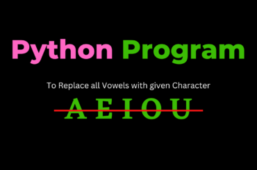 Python Program to Replace all Vowels with given Character