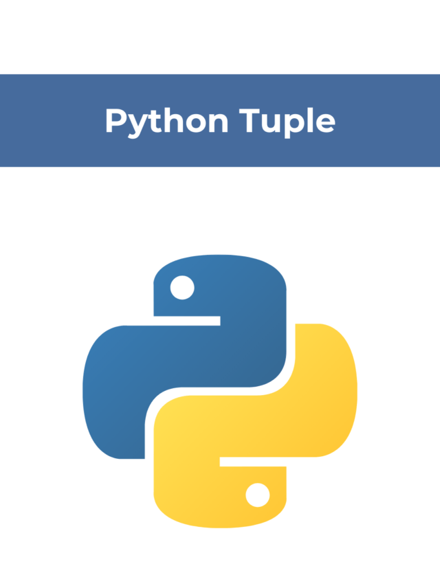 Learn Python Tuple with detailed explanations and example