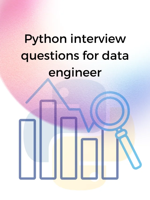 Python interview questions for data engineer