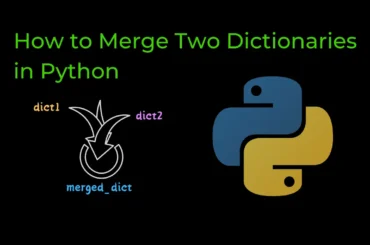 How to Merge Two Dictionaries in Python