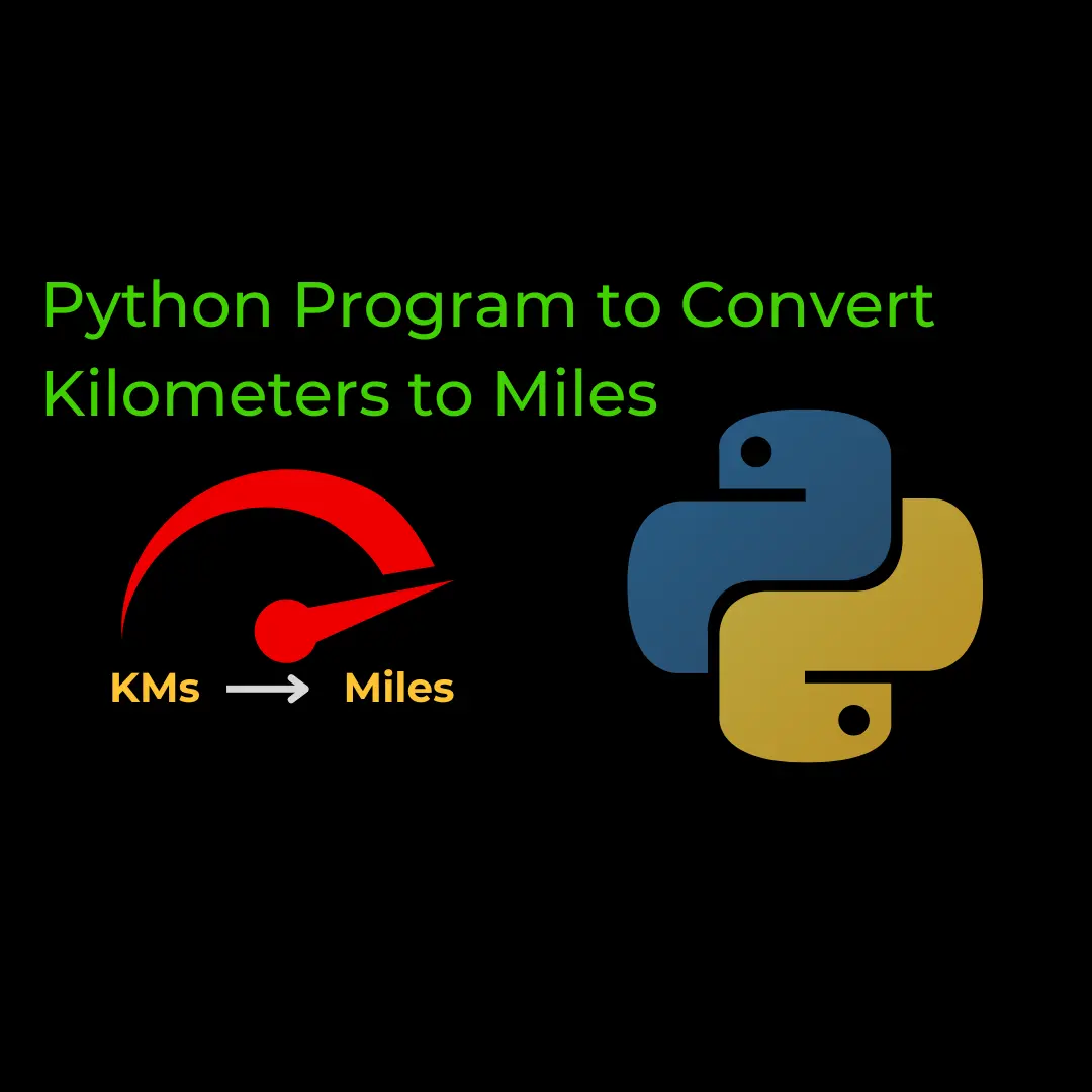 python-program-to-convert-kilometers-to-miles-allinpython