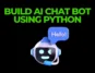 Build Ai chat bot using python